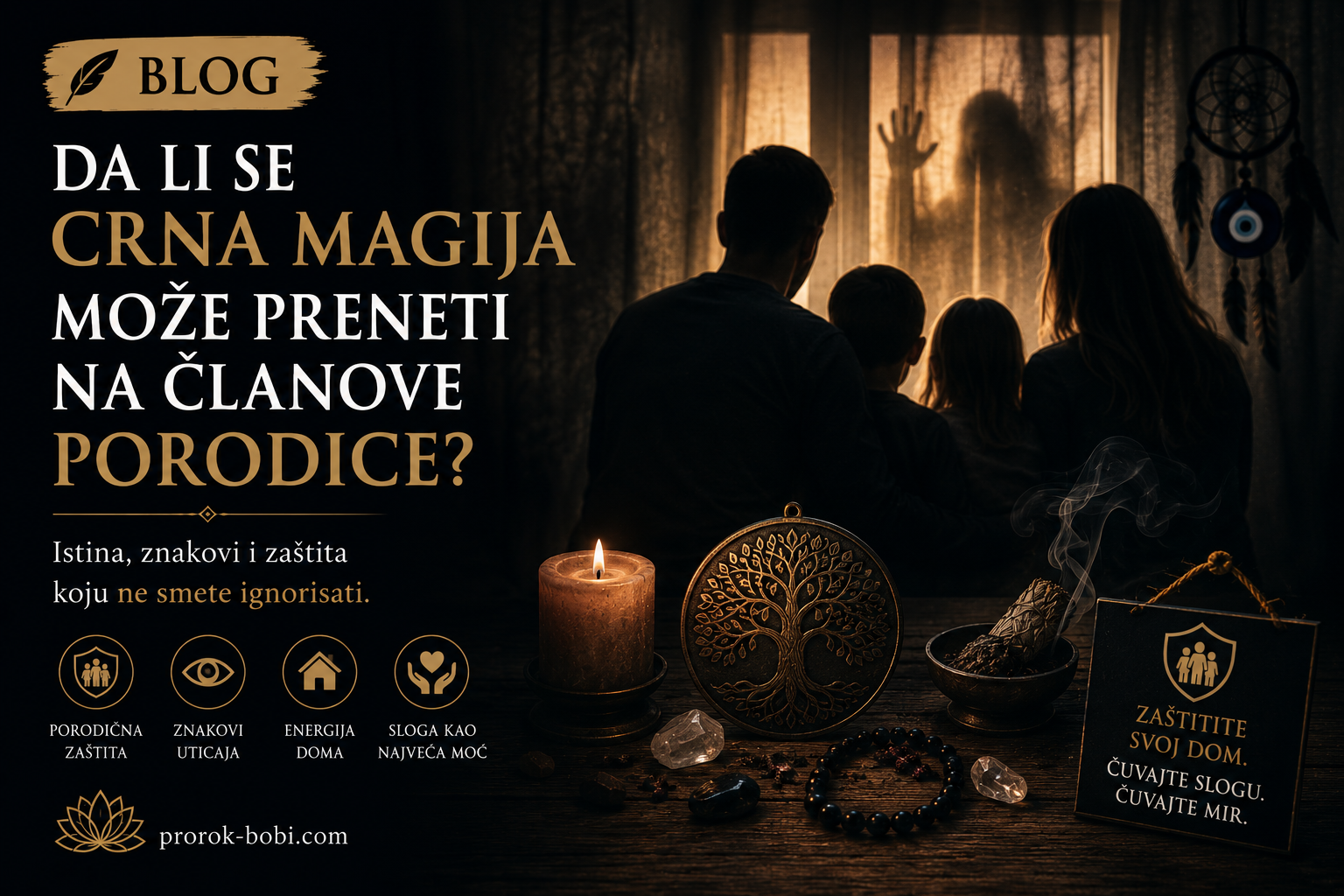 Da li se crna magija može preneti na članove porodice?